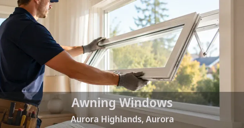 Awning Windows Aurora Highlands, Aurora - ON