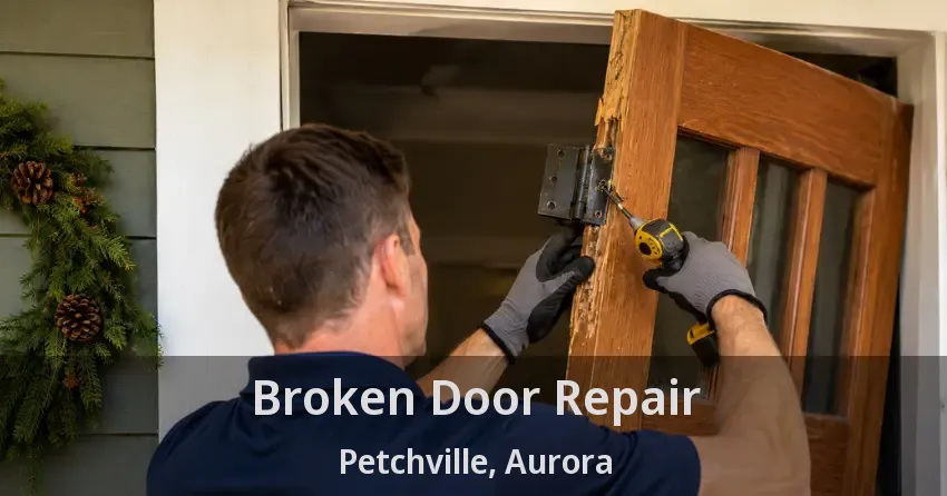 Broken Door Repair Petchville, Aurora - ON