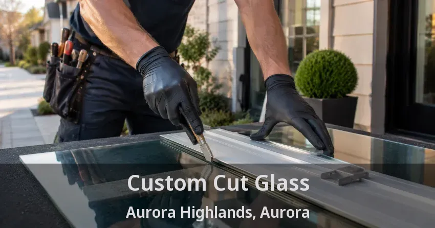 Custom Cut Glass Aurora Highlands, Aurora - ON