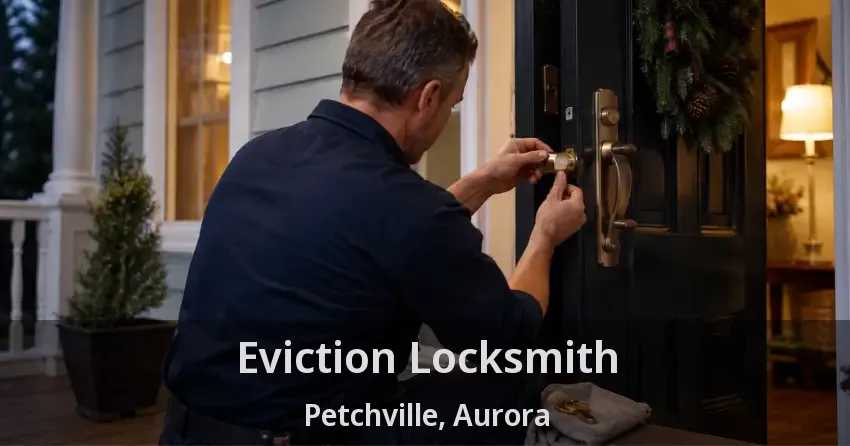Eviction Locksmith Petchville, Aurora - ON