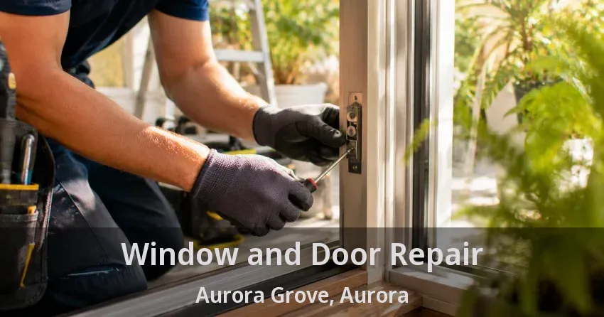 Window and Door Repair Aurora Grove, Aurora - ON
